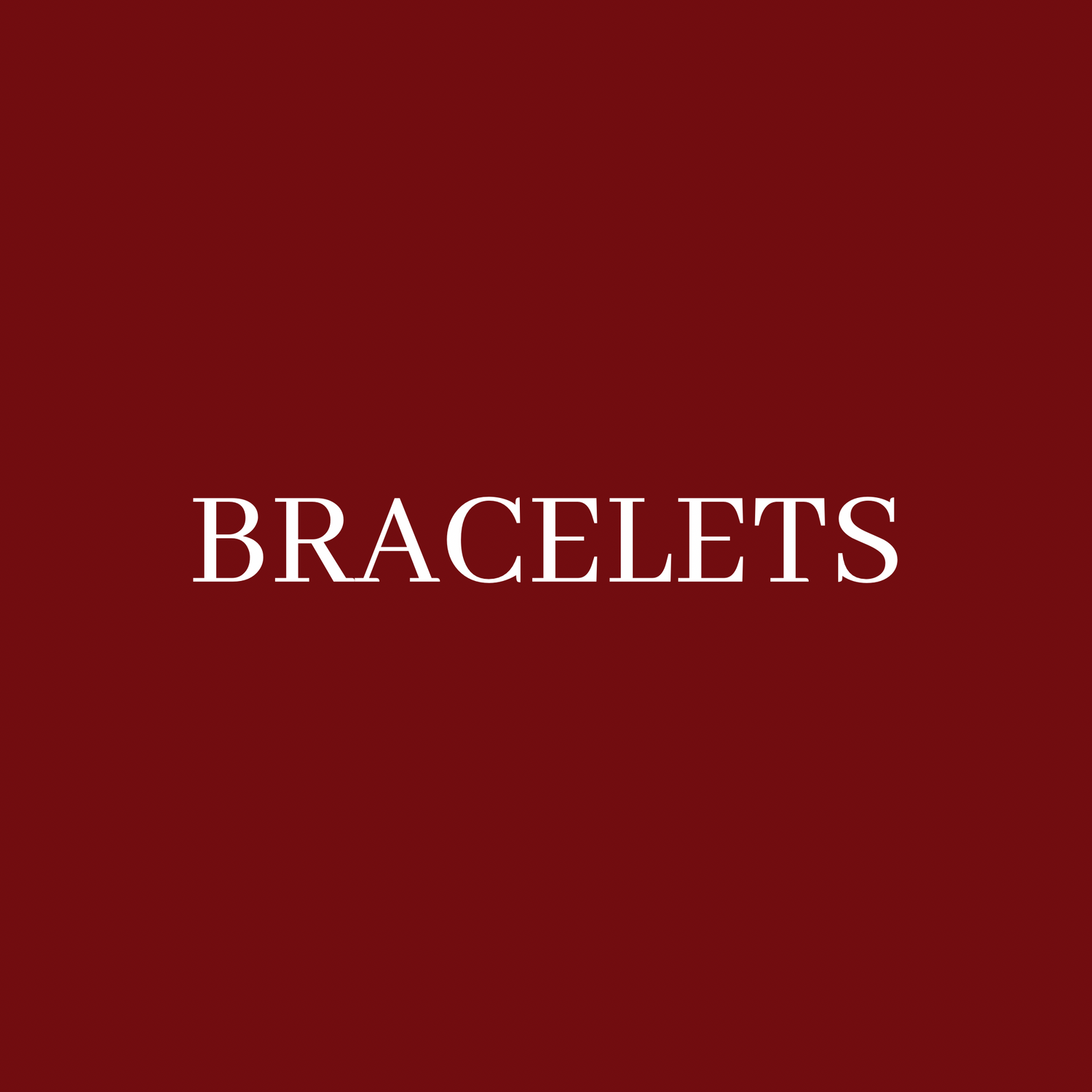 BRACELETS